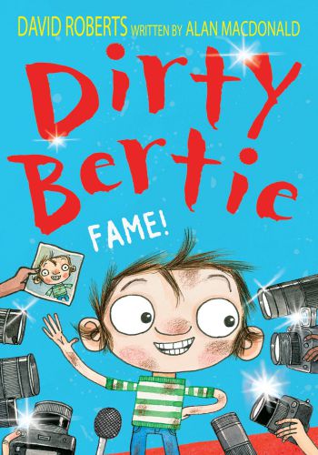 Dirty Bertie- Fame!